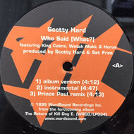 SCOTTY HARD / SPECTRE / WHO SAID [WHAT?] / PSYCHOTIC EPISODES