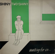 SHINY TWO SHINY / Waiting For Us
