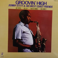 SONNY STITT & HIS WEST COAST FRIENDS / GROOVIN' HIGH
