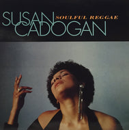 SUSAN CADOGAN / SOULFUL REGGAE