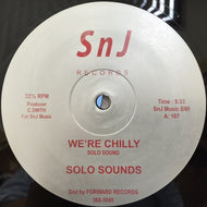 SOLO SOUNDS / WE'RE CHILLY