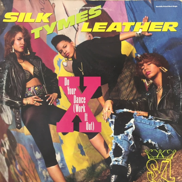 SILK TYMES LEATHER / DO YOUR DANCE (WORK IT OUT)