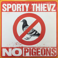 SPORTY THIEVZ / NO PIGEONS