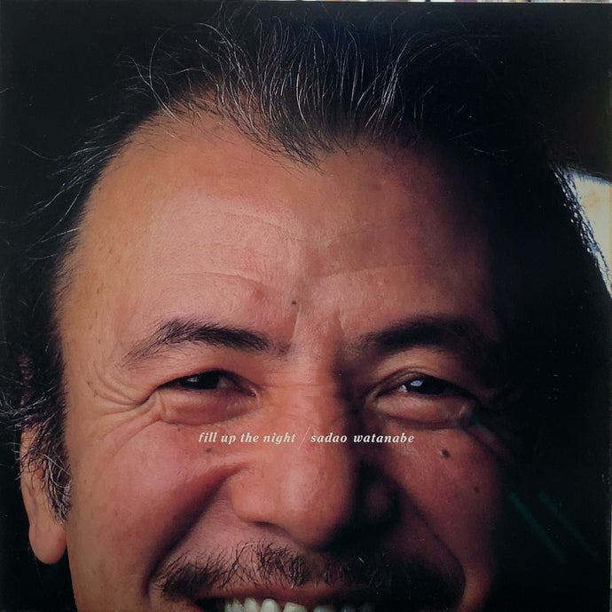 SADAO WATANABE (渡辺貞夫) / FILL UP THE NIGHT – TICRO MARKET