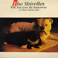 SHIRELLES / Will You Love Me Tomorrow