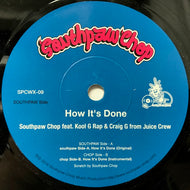 SOUTHPAW CHOP a.k.a. DJ HISA / HOW IT'S DONE Feat. FEAT KOOL G RAP & CRAIG G FROM JUICE CREW