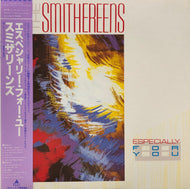 SMITHEREENS / ESPECIALLY FOR YOU