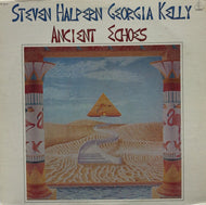 STEVEN HALPERN & GEORGIA KELLY / Ancient Echoes