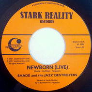 SHADE and the Jazz Destroyers / Newborn (Live) / Good Things (Live)