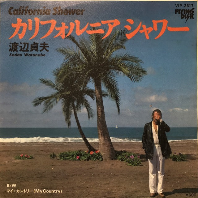 SADAO WATANABE (渡辺貞夫) / カリフォルニア・シャワー 7inch – TICRO