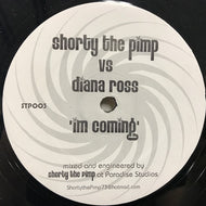 SHORTY THE PIMPS vs. DIANA ROSS / IM COMING