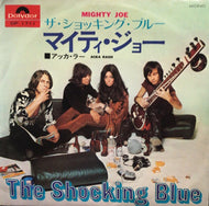 SHOCKING BLUE / Mighty Joe / Acka Ragh