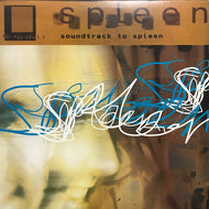 SPLEEN / SOUNDTRACK TO SPLEEN