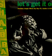 SHABBA RANKS / LET'S GET IT ON (Remixes)
