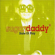 SUGARDADDY / STATE OF PLAY