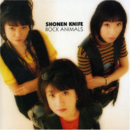 SHONEN KNIFE / Rock Animals