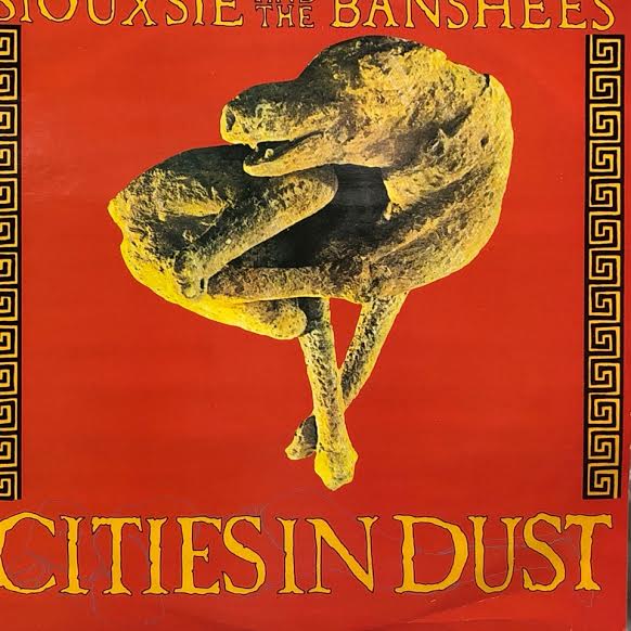 SIOUXSIE AND THE BANSHEES / Cities In Dust – TICRO MARKET