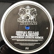 SERIAL KILLAZ / BENNY PAGE / WALK & SKANK (NORTHERN LIGHT REMIX)