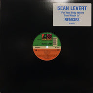 SEAN LEVERT / PUT YOUR BODY WHERE YOUR MOUTH IS (REMIXES)