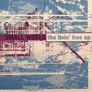 SMALL WORLD / The Livin' Free EP