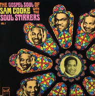 SAM COOKE With THE SOUK STIRRERS / The Gospel Soul Of Sam Cooke With The Soul Stirrers Vol. 1