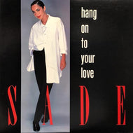 SADE / Hang On To Your Love