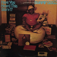 SWAMP DOGG / Have You Heard This Story??