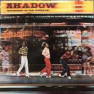 SHADOW / SHADOWS IN THE STREET