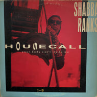SHABBA RANKS / Housecall (Your Body Can't Lie To Me)