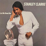 STANLEY CLARKE / Let Me Know You