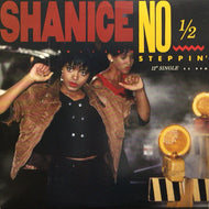 SHANICE / NO 1/2 STEPPIN'