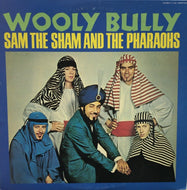 SAM THE SHAM & THE PHAROAHS / Wooly Bully