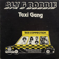 SLY & ROBBIE / TAXI GANG / TAAXI CONNECTION