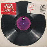 SISTER SLEDGE / B.Y.O.B. (BRING YOUR OWN BABY)
