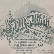 SOUL SUGAR / BIG CAR E.P.