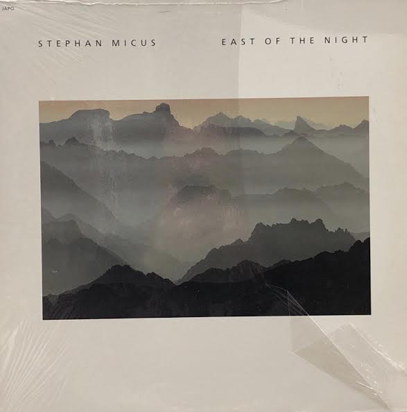 STEPHAN MICUS / East Of The Night