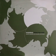 STATELESS / LEAVE ME NOW REMIXES