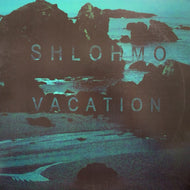 SHLOHMO / Vacation EP