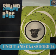 SWAMP DOGG / Uncut And Classified 1A
