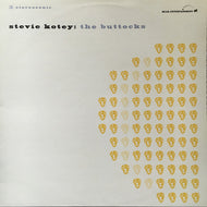 STEVIE KOTEY / THE BUTTOCKS