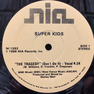 SUPER KIDS / The Tragedy (Don't Do It)