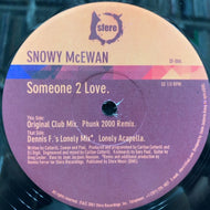 SNOWY McEWAN / Someone 2 Love