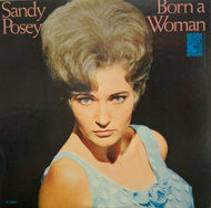 SANDY POSEY / Born A Woman