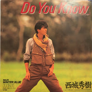 西城秀樹 / Do You Know / Winter Blue
