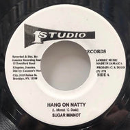 SUGAR MINOTT / Hang On Natty