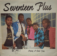 SEVENTEEN PLUS / Having A Good Time