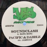 SOUNDCLASH / PACIFIC & DABBLE / Bang Bang / Jamrock 