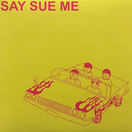 SAY SUE ME / Semin Ep