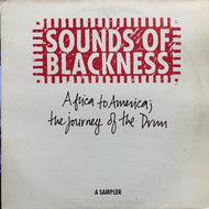 SOUNDS OF BLACKNESS / Africa To America; The Journey Of The Drum - A Sampler