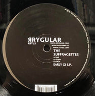 SUFFRAGETTES / Early GI EP